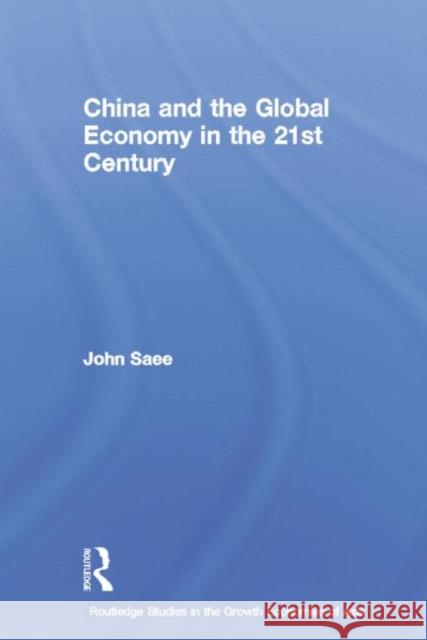China and the Global Economy in the 21st Century John Saee 9781138017030 Routledge
