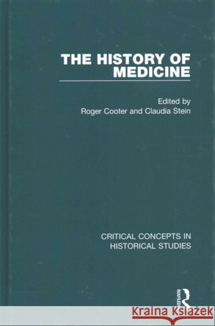 The History of Medicine Roger Cooter 9781138017184 Taylor & Francis Group