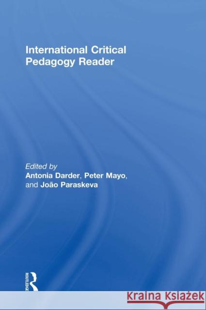 The International Critical Pedagogy Reader  9781138017887 Taylor & Francis Group