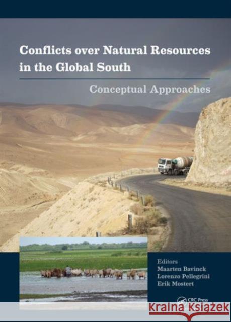 Conflicts Over Natural Resources in the Global South: Conceptual Approaches Bavinck, Maarten 9781138020405 CRC Press