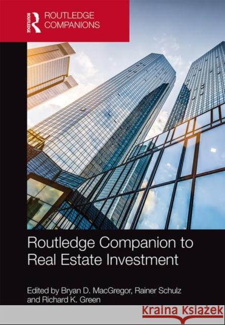 Routledge Companion to Real Estate Investment Bryan MacGregor Rainer Schulz Graeme, Etc Newell 9781138020788