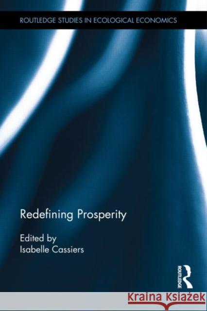 Redefining Prosperity Isabelle Cassiers 9781138021150 Routledge