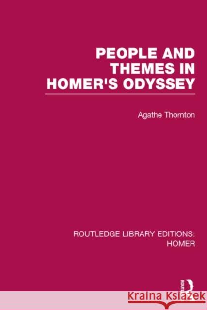 People and Themes in Homer's Odyssey Agathe Thornton 9781138021372 Routledge