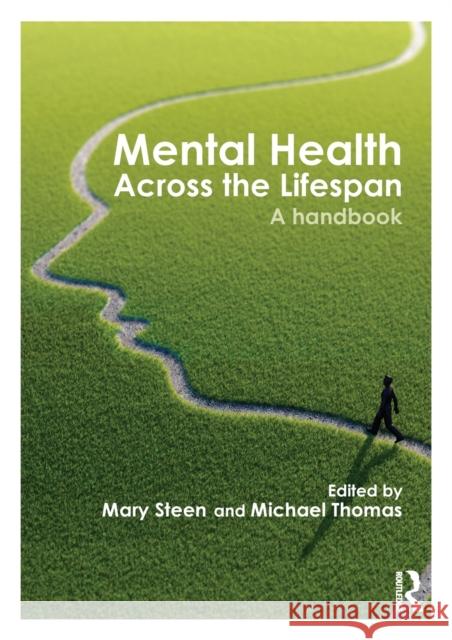 Mental Health Across the Lifespan: A Handbook  9781138021709 Taylor & Francis Group