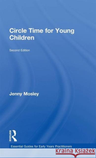 Circle Time for Young Children Positive Press Mosle 9781138022393 Routledge