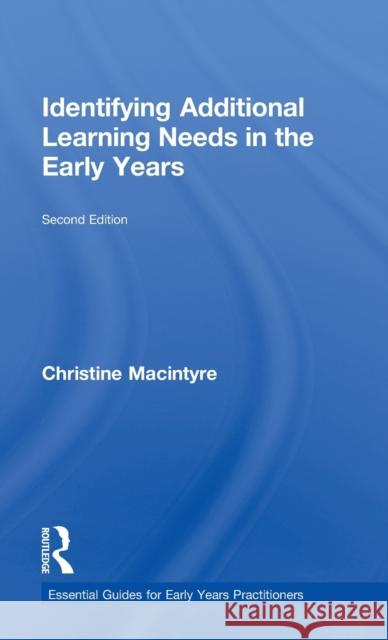 Identifying Additional Learning Needs in the Early Years Christine Macintyre   9781138022485 Taylor and Francis