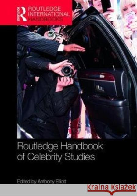 Routledge Handbook of Celebrity Studies Anthony Elliott   9781138022942 Taylor and Francis