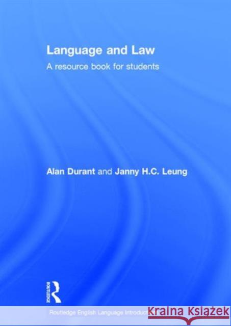 Language and Law: A Resource Book for Students Alan Durant Janny Hc Leung 9781138025585 Routledge