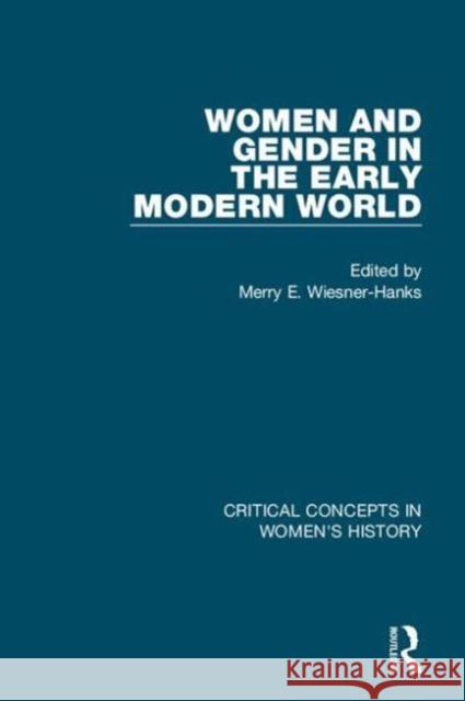 Women and Gender in the Early Modern World Merry Wiesner-Hanks 9781138025745