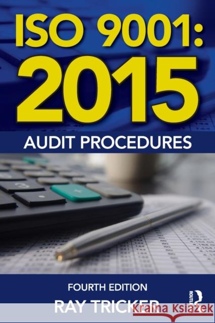 ISO 9001:2015 Audit Procedures Ray Tricker   9781138025899 Taylor and Francis