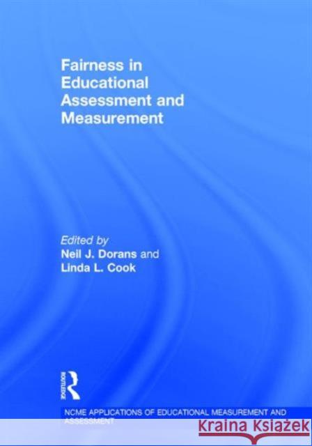 Fairness in Educational Assessment and Measurement Linda Cook Neil J. Dorans  9781138026186 Taylor and Francis