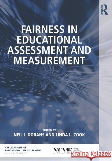 Fairness in Educational Assessment and Measurement Linda Cook Neil J. Dorans  9781138026193 Taylor and Francis