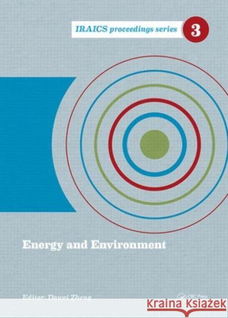 Energy and Environment: Proceedings of the 2014 International Conference on Energy and Environment (Icee 2014), June 26-27, Beijing, China Zheng, Dawei 9781138026582