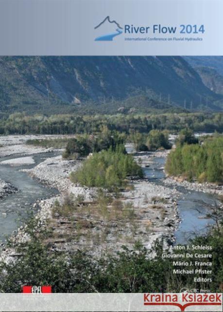 River Flow 2014 [With CDROM] Schleiss, Anton J. 9781138026742 CRC Press