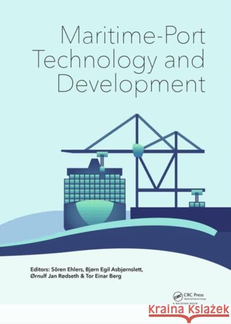 Maritime-Port Technology and Development [With eBook] Ehlers, Sören 9781138027268