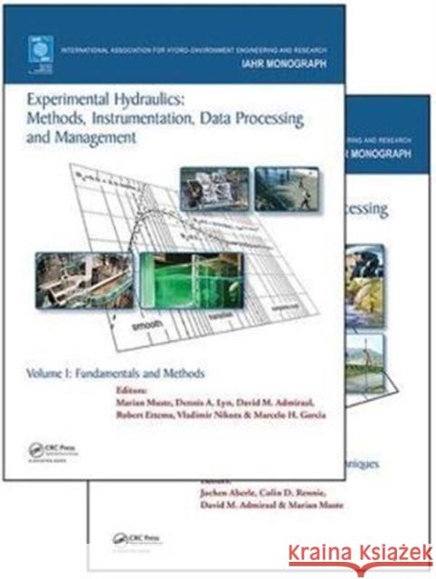 Experimental Hydraulics: Methods, Instrumentation, Data Processing and Management, Two Volume Set  9781138027534 Taylor & Francis Group