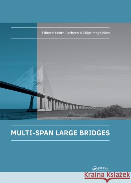Multi-Span Large Bridges: Proceedings of the International Conference on Multi-Span Large Bridges, 1-3 July 2015, Porto, Portugal  9781138027572 Taylor & Francis Group