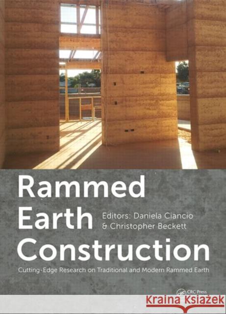 Rammed Earth Construction: Cutting-Edge Research on Traditional and Modern Rammed Earth Daniela Ciancio Christopher Beckett 9781138027701