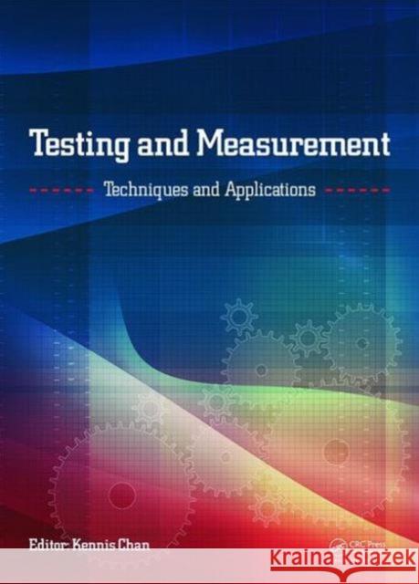 Testing and Measurement: Techniques and Applications: Proceedings of the 2015 International Conference on Testing and Measurement Techniques (Tmta 201  9781138028128 CRC Press