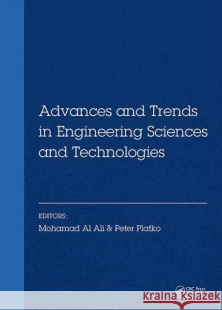 Advances and Trends in Engineering Sciences and Technologies: Proceedings of the International Conference on Engineering Sciences and Technologies, 27 Mohamad Al Ali Peter Platko 9781138029071 CRC Press