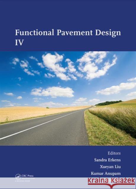 Functional Pavement Design: Proceedings of the 4th Chinese-European Workshop on Functional Pavement Design (4th Cew 2016, Delft, the Netherlands, Xueyan Liu   9781138029248