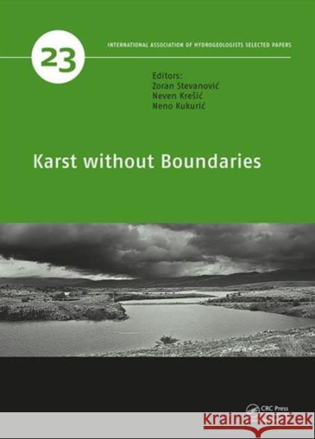 Karst Without Boundaries Zoran Stevanovic Neven Kresic Neven Kukuric 9781138029682