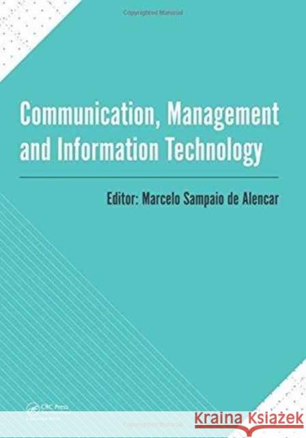 Communication, Management and Information Technology: International Conference on Communciation, Management and Information Technology (Iccmit 2016, C Musbah Aqel 9781138029729 CRC Press