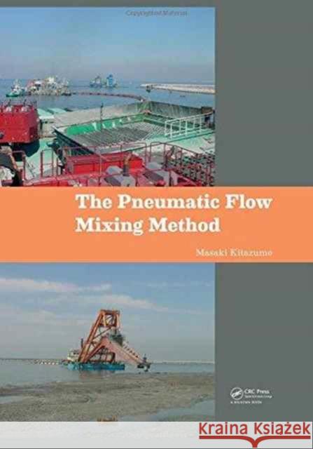 The Pneumatic Flow Mixing Method Masaki Kitazume 9781138029842 CRC Press