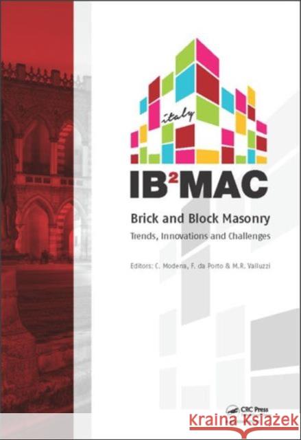 Brick and Block Masonry: Proceedings of the 16th International Brick and Block Masonry Conference, Padova, Italy, 26-30 June 2016 Claudio Modena 9781138029996