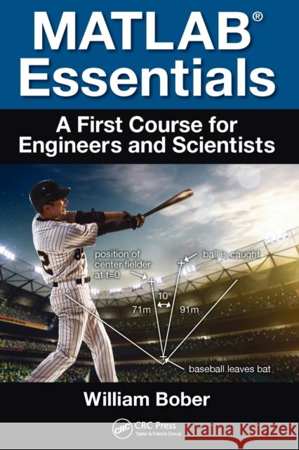 MATLAB(R) Essentials: A First Course for Engineers and Scientists Bober, William 9781138032378 CRC Press