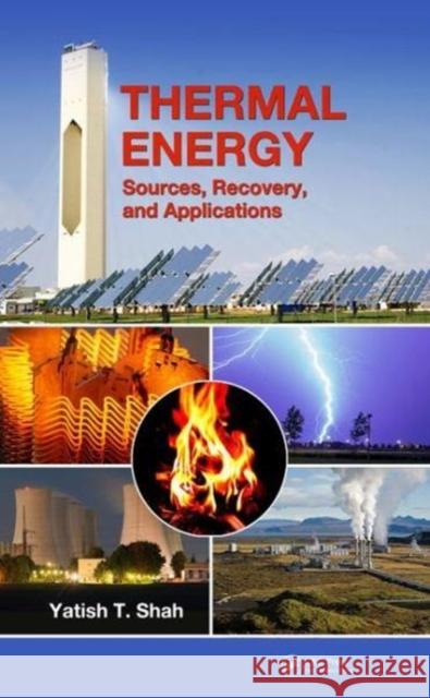 Thermal Energy: Sources, Recovery, and Applications  9781138033535 