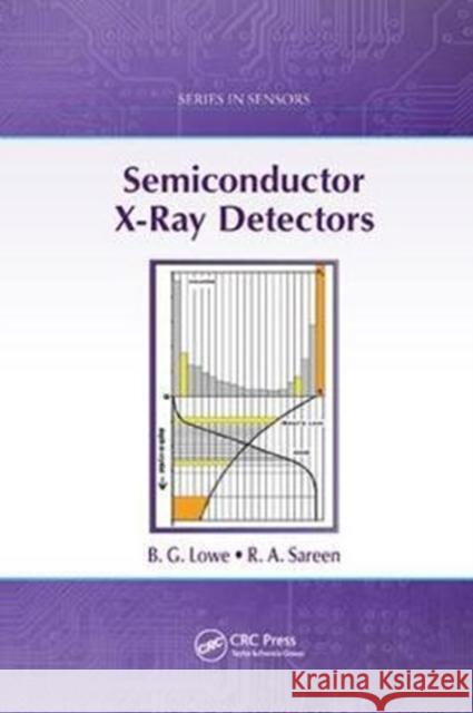 Semiconductor X-Ray Detectors B. G. Lowe R. A. Sareen 9781138033856 CRC Press
