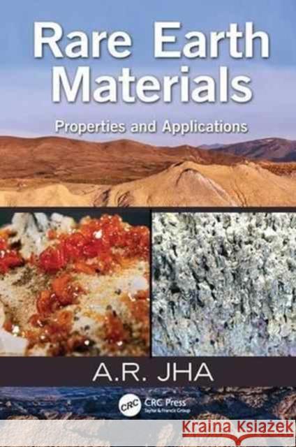 Rare Earth Materials: Properties and Applications A. R. Jha, Ph.D.   9781138033870 CRC Press