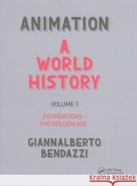 Animation: A World History: The Complete Set Giannalberto Bendazzi 9781138035348 Focal Press