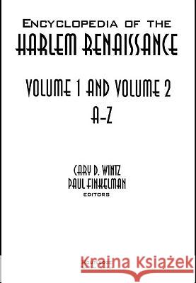 Encyclopedia of the Harlem Renaissance Cary D. Wintz Paul Finkelman 9781138036376 Routledge