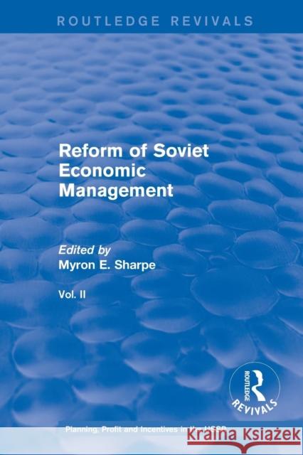 Reform of Soviet Economic Management: Planning, Profit and Incentives in the USSR Sharpe, Myron E. 9781138036468 Routledge