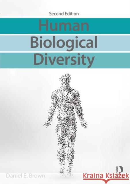 Human Biological Diversity Daniel E. Brown 9781138037533 Routledge