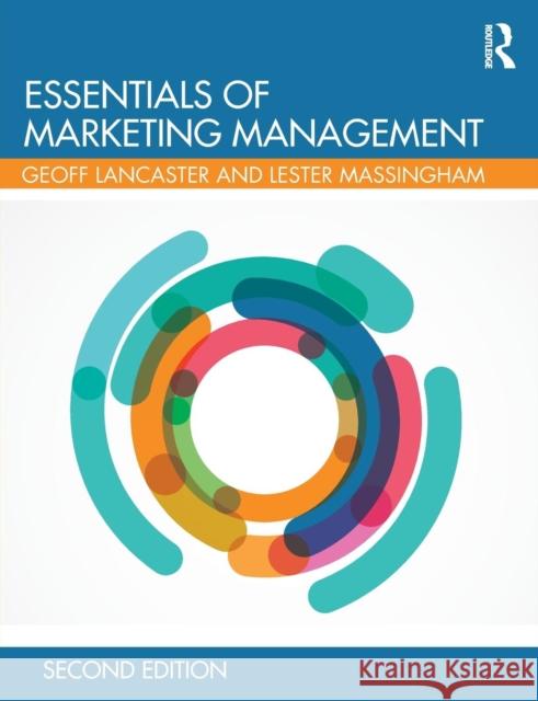 Essentials of Marketing Management Geoffrey Lancaster Lester Massingham 9781138038967