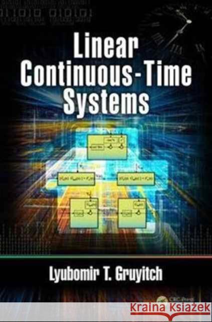 Linear Continuous-Time Systems Lyubomir T. Gruyitch 9781138039506 CRC Press