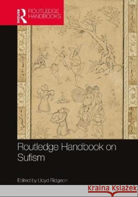 Routledge Handbook on Sufism Lloyd Ridgeon 9781138040120 Routledge
