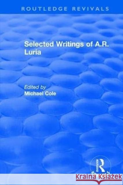 Selected Writings of A.R. Luria Michael Cole 9781138045521 Routledge