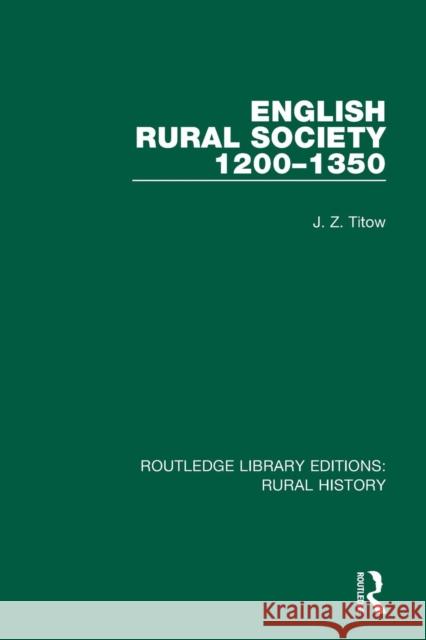 English Rural Society 1200-1350 Titow, J. Z. 9781138047471 Routledge