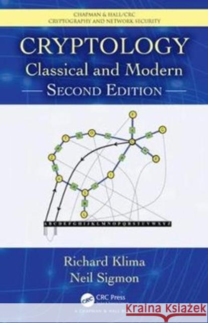 Cryptology: Classical and Modern Richard Klima Neil Sigmon 9781138047624 CRC Press