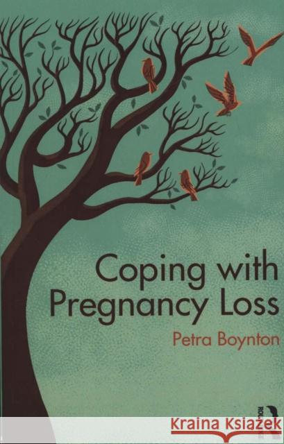 Coping with Pregnancy Loss Petra Boynton 9781138047730 Routledge