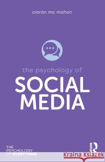 The Psychology of Social Media Ciaran Dr M 9781138047754 Taylor & Francis Ltd