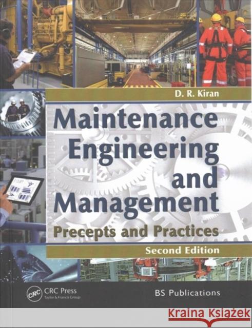 Maintenance Engineering and Management: Precepts and Practices D. R. Kiran 9781138048492 CRC Press