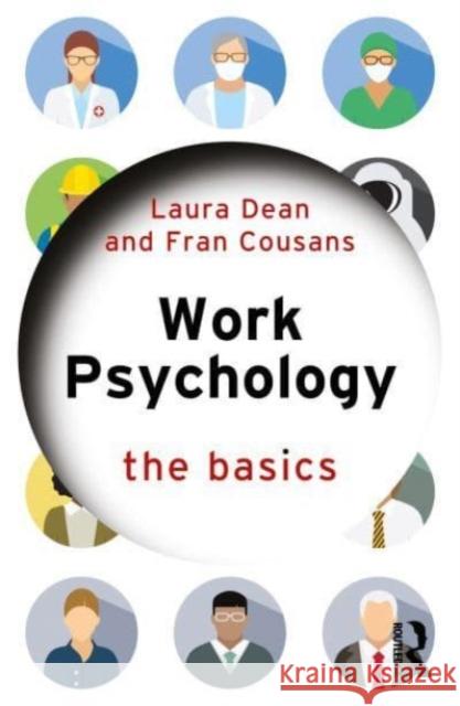 Work Psychology: The Basics Catherine Steele Laura Dean Frances Cousans 9781138048966