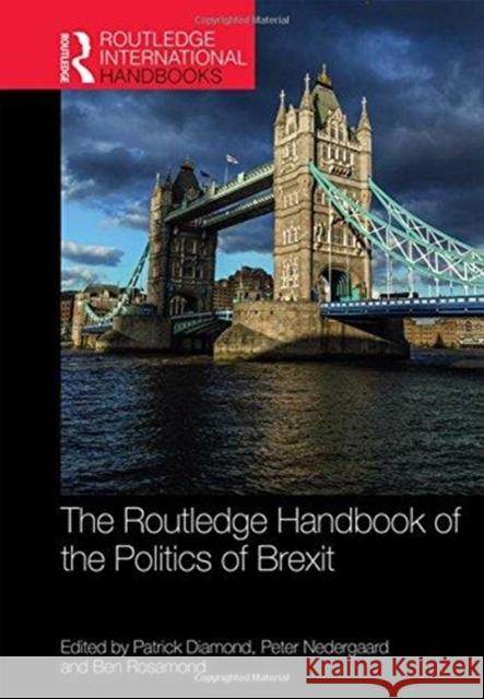The Routledge Handbook of the Politics of Brexit Diamond, Patrick 9781138049369 Routledge