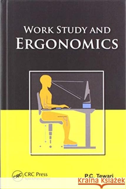 Work Study and Ergonomics P. C. Tewari 9781138049550 CRC Press