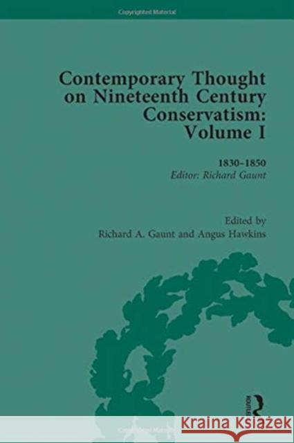 Contemporary Thought on Nineteenth Century Conservatism: 1830-1850 Richard Gaunt 9781138052284 Routledge